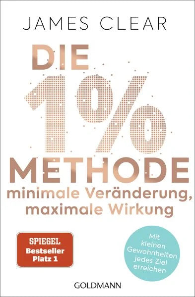 Sachbuch: Die 1%-Methode – Minimale Veränderung, maximale Wirkung, Autor: James Clear